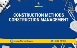 pelatihan construction methods and construction management , Training construction methods and construction management