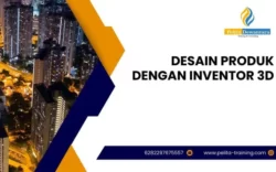 pelatihan desain produk dengan inventor 3d , Training desain produk dengan inventor 3d