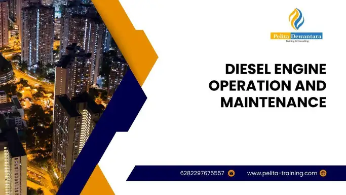 pelatihan diesel engine operation and maintenance , Training diesel engine operation and maintenance