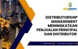 pelatihan distributorship management (meningkatkan penjualan principal dan distributor, meningkatkan profit dan menekan shrinkage distributor) , Training distributorship management (meningkatkan penjualan principal dan distributor, meningkatkan profit dan menekan shrinkage distributor)