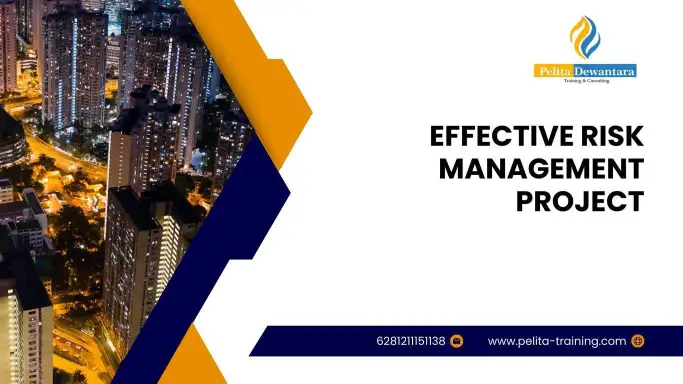 pelatihan effective risk management in project , Training effective risk management in project
