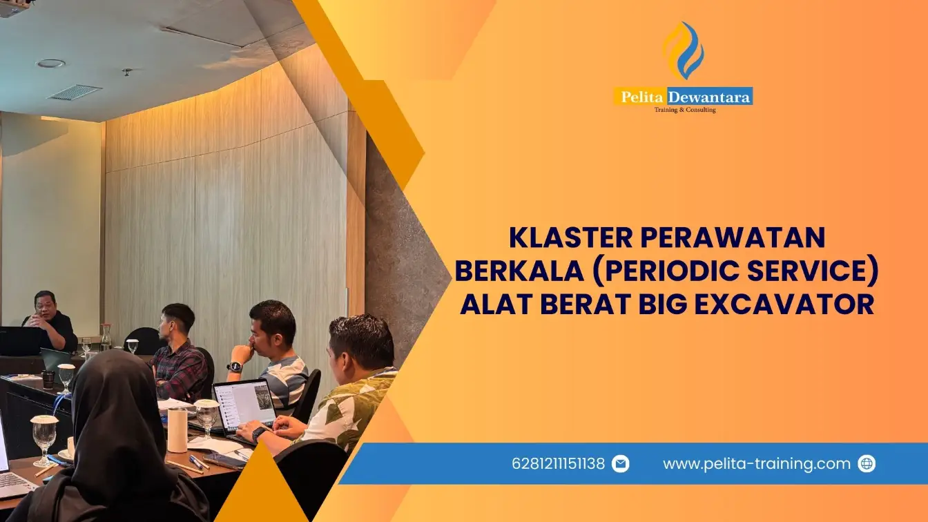 SERTIFIKASI PERAWATAN BERKALA BIG EXCAVATOR JAKARTA