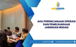 SERTIFIKASI AHLI PERENCANAAN OPERASI DAN PEMELIHARAAN JARINGAN IRIGASI JAKARTA