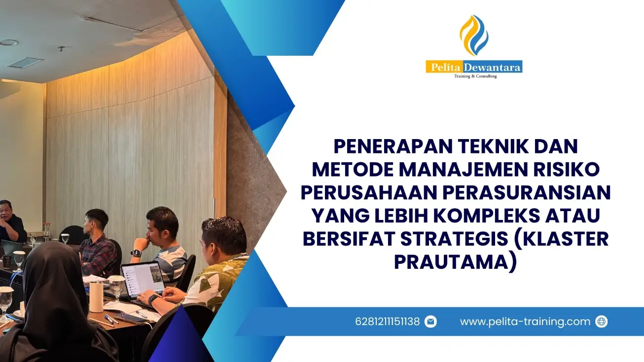 SERTIFIKASI MANAJEMEN RISIKO STRATEGIS PERUSAHAAN ASURANSI KLASTER PRAUTAMA JAKARTA
