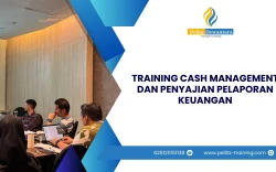 TRAINING CASH MANAGEMENT DAN PENYAJIAN PELAPORAN KEUANGAN
