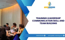 TRAINING LEADERSHIP COMMUNICATION SKILL AND TEAM BUILDING