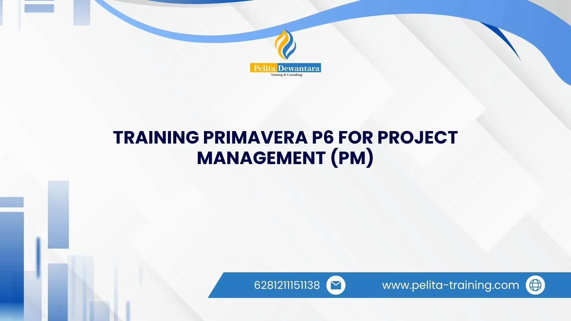 SERTIFIKASI TRAINING PRIMAVERA P6 FOR PROJECT MANAGEMENT (PM) JAKARTA