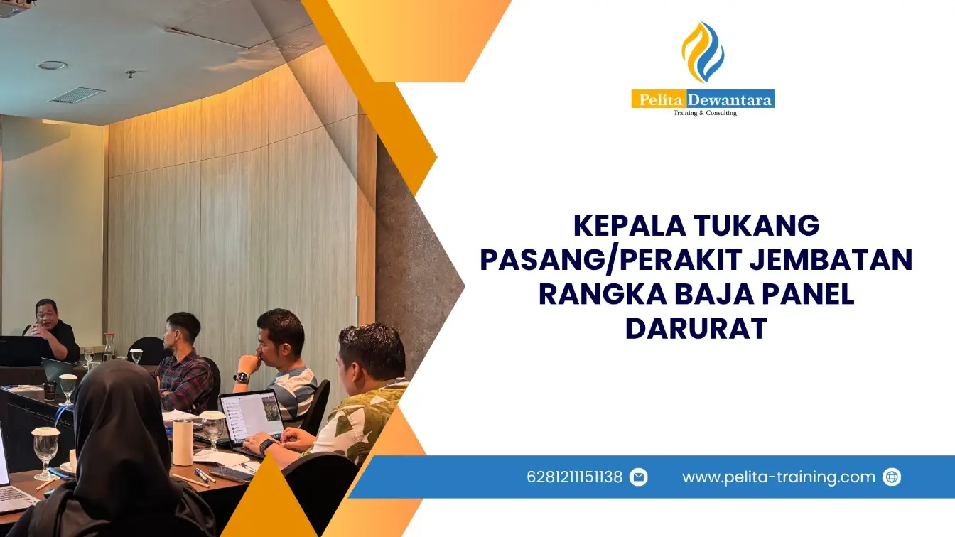 SERTIFIKASI KEPALA TUKANG PASANG/PERAKIT JEMBATAN RANGKA BAJA PANEL DARURAT JAKARTA