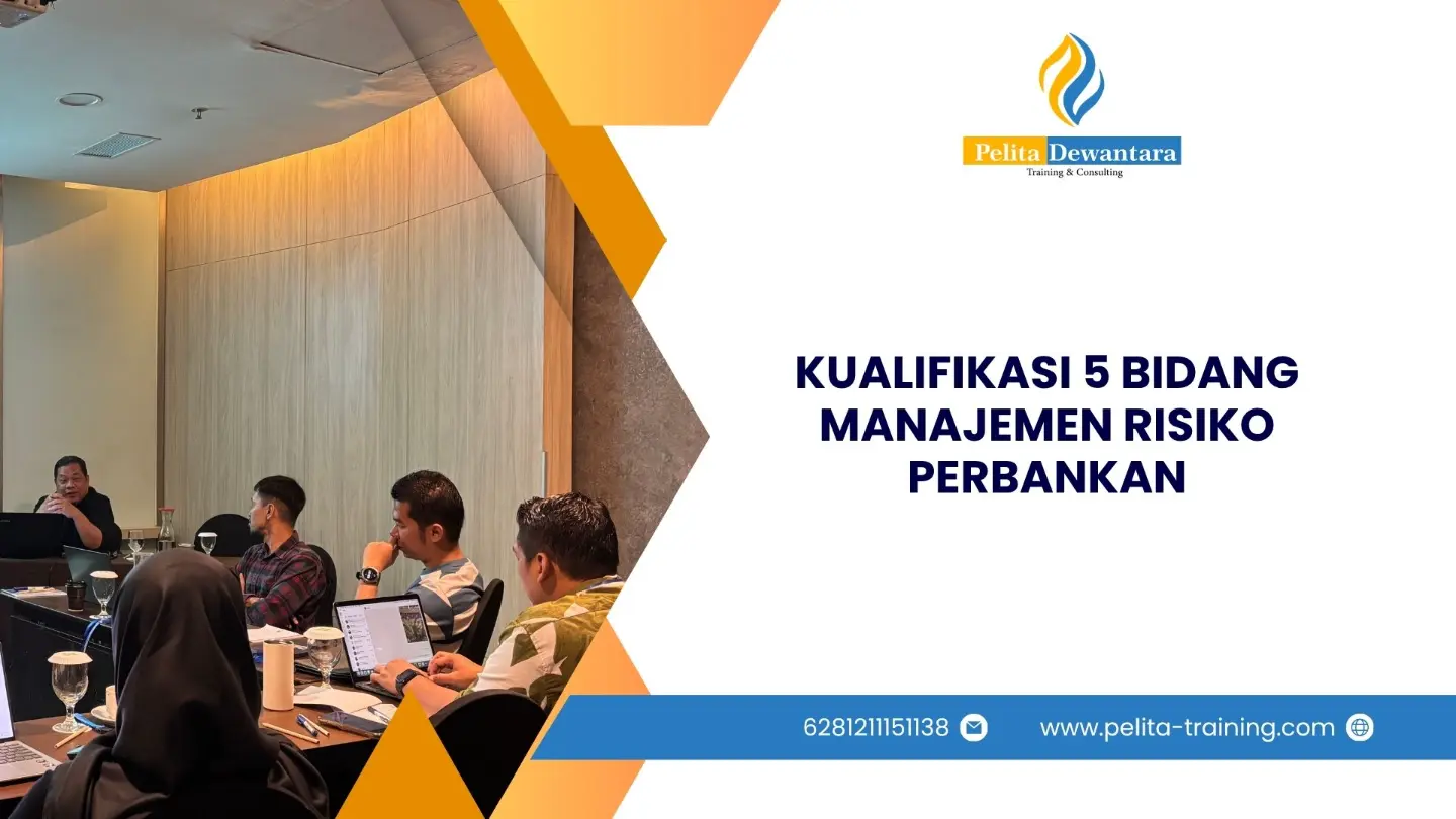 SERTIFIKASI KUALIFIKASI 5 BIDANG MANAJEMEN RISIKO PERBANKAN JAKARTA