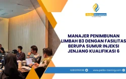 SERTIFIKASI MANAJER PENIMBUNAN LIMBAH B3 DENGAN FASILITAS BERUPA SUMUR INJEKSI JENJANG KUALIFIKASI 6 JAKARTA