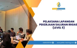 SERTIFIKASI PELAKSANA LAPANGAN PEKERJAAN SALURAN IRIGASI (LEVEL 5) JAKARTA