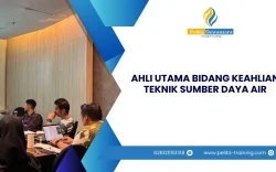 SERTIFIKASI AHLI UTAMA BIDANG KEAHLIAN TEKNIK SUMBER DAYA AIR JAKARTA