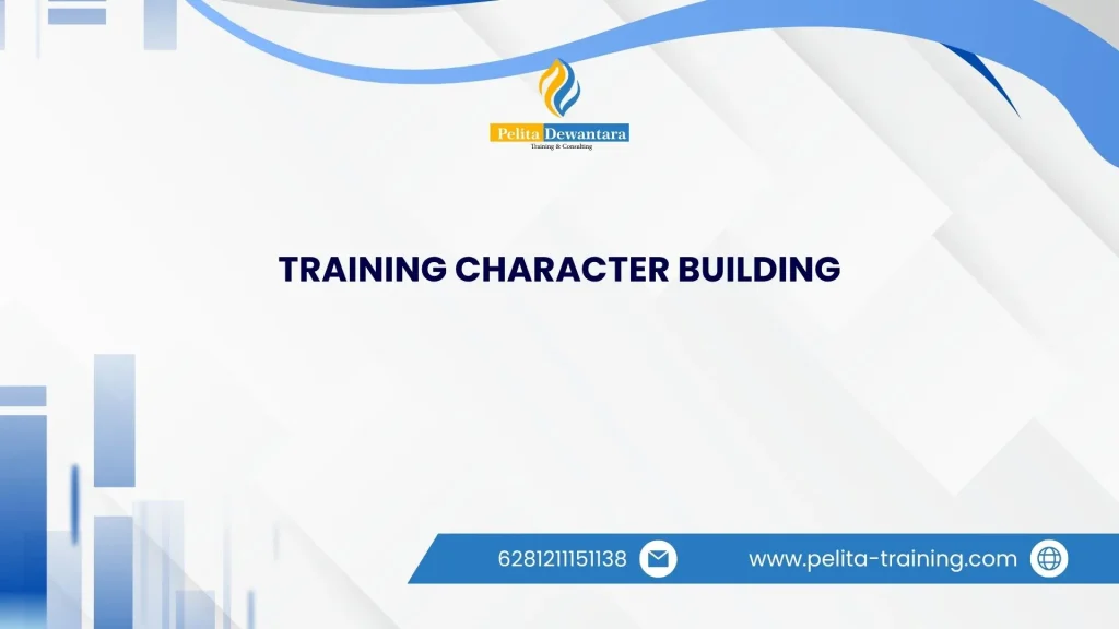 SERTIFIKASI TRAINING CHARACTER BUILDING JAKARTA