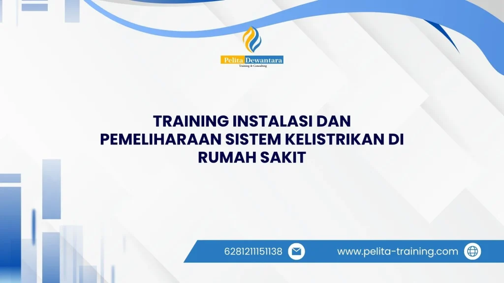 SERTIFIKASI TRAINING INSTALASI DAN PEMELIHARAAN SISTEM KELISTRIKAN DI RUMAH SAKIT JAKARTA