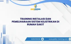 SERTIFIKASI TRAINING INSTALASI DAN PEMELIHARAAN SISTEM KELISTRIKAN DI RUMAH SAKIT JAKARTA