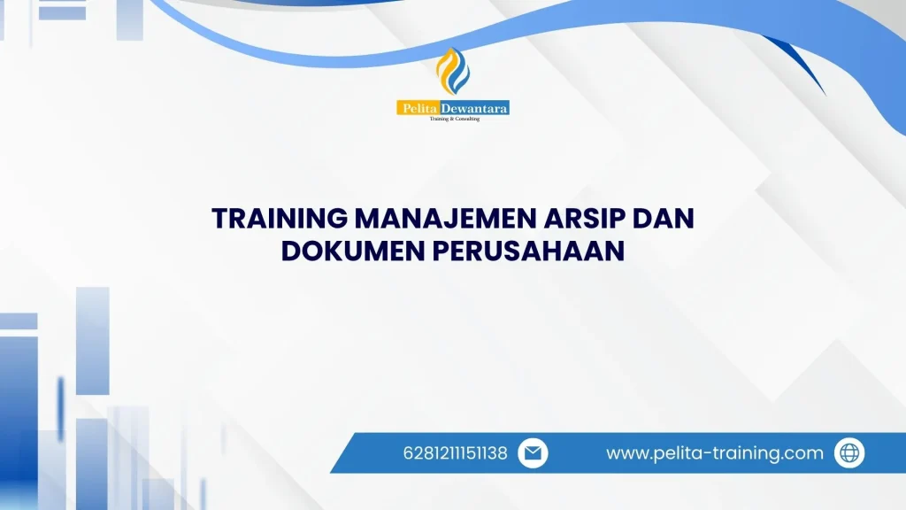 SERTIFIKASI TRAINING MANAJEMEN ARSIP DAN DOKUMEN PERUSAHAAN JAKARTA