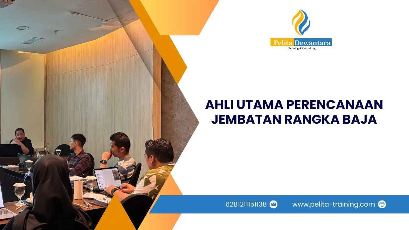 SERTIFIKASI AHLI UTAMA PERENCANAAN JEMBATAN RANGKA BAJA JAKARTA