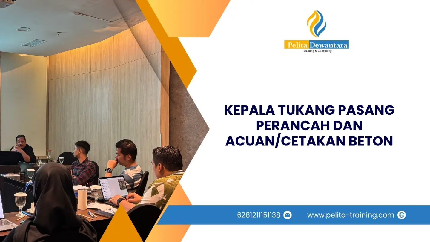 SERTIFIKASI KEPALA TUKANG PASANG PERANCAH DAN ACUAN/CETAKAN BETON JAKARTA