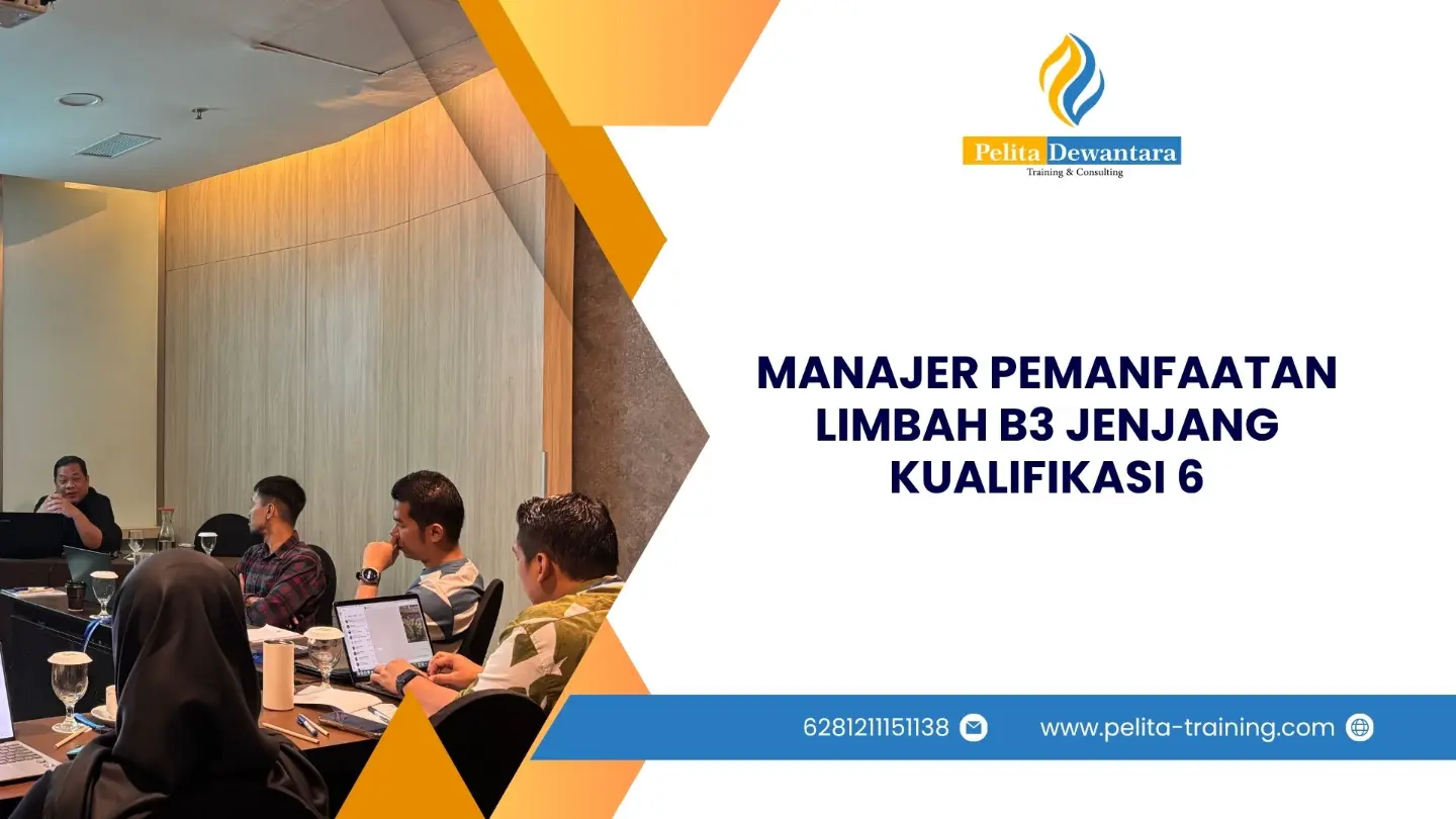 SERTIFIKASI MANAJER PEMANFAATAN LIMBAH B3 JENJANG KUALIFIKASI 6 JAKARTA