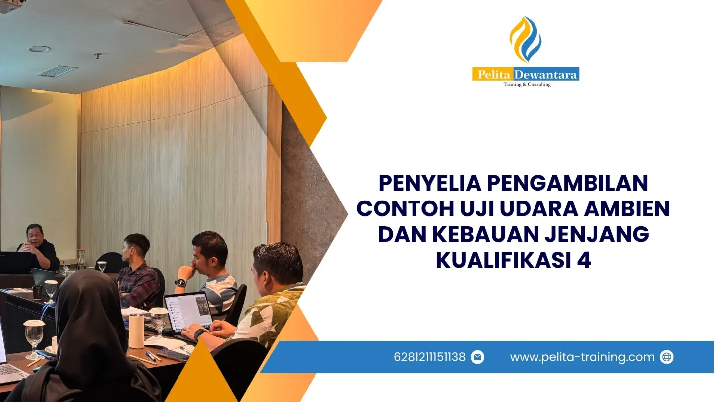 SERTIFIKASI PENYELIA PENGAMBILAN CONTOH UJI UDARA AMBIEN DAN KEBAUAN JENJANG KUALIFIKASI 4 JAKARTA