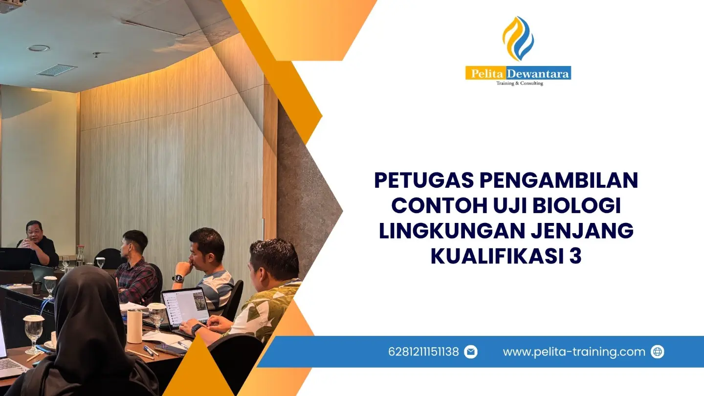 SERTIFIKASI PETUGAS PENGAMBILAN CONTOH UJI BIOLOGI LINGKUNGAN JENJANG KUALIFIKASI 3 JAKARTA