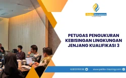 SERTIFIKASI PETUGAS PENGUKURAN KEBISINGAN LINGKUNGAN JENJANG KUALIFIKASI 3 JAKARTA