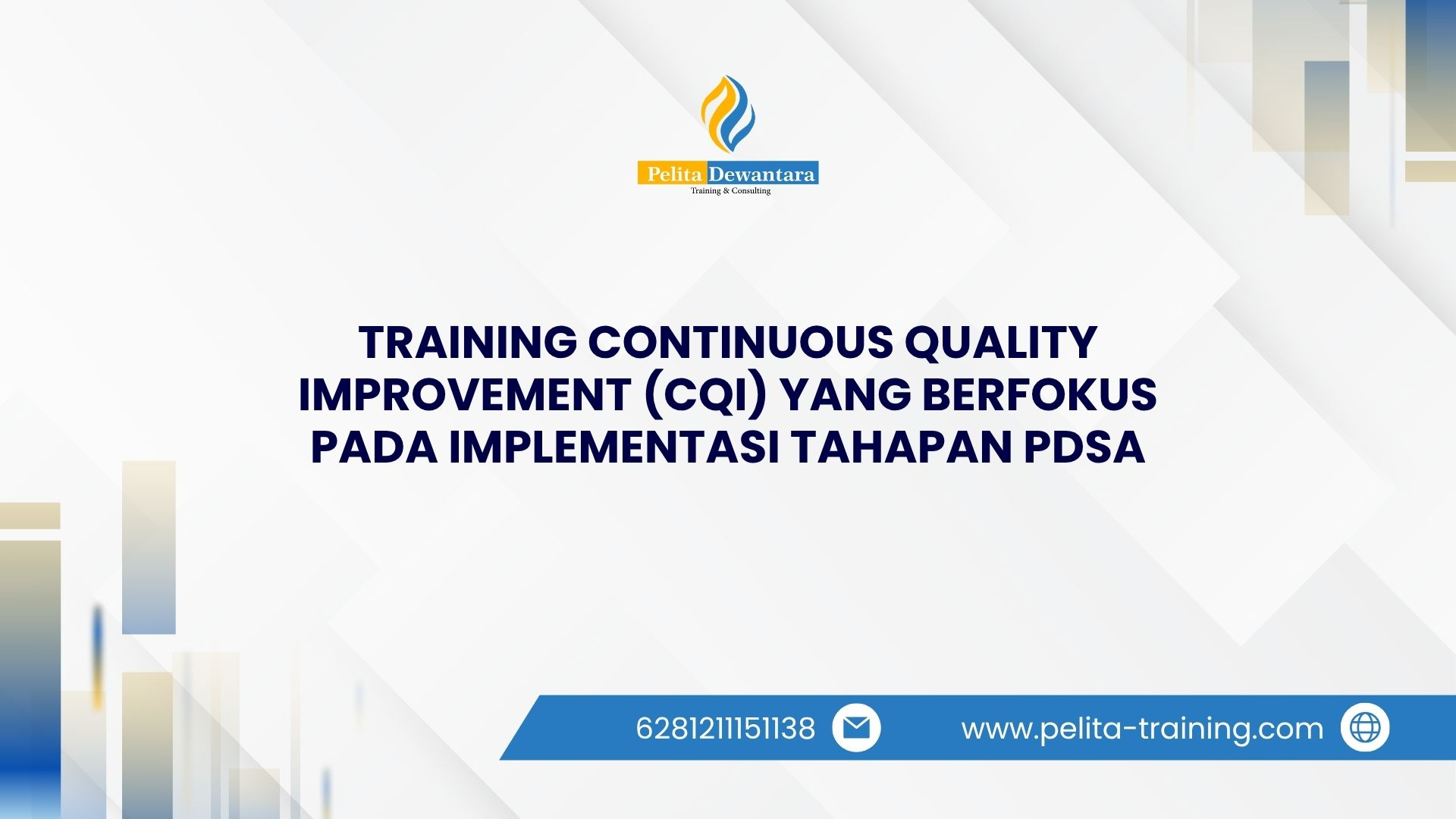 TRAINING CONTINUOUS QUALITY IMPROVEMENT (CQI) YANG BERFOKUS PADA IMPLEMENTASI TAHAPAN PDSA